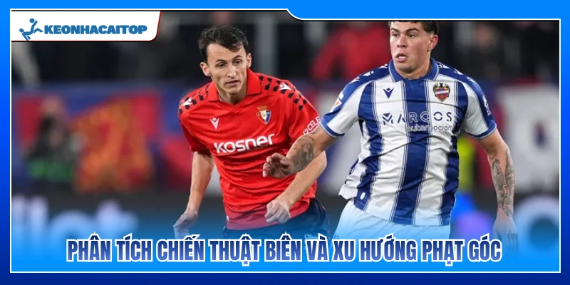 Đánh giá miếng đánh biên cùng xu hướng nổ góc